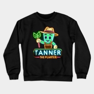 Tanner The Planter Crewneck Sweatshirt